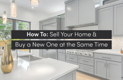 How To Guide: Sell Your Home & Buy a New One at the Same Time